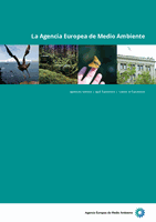 La Agencia Europea de Medio Ambiente - quiénes somos, qué hacemos, cómo lo hacemos