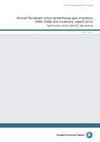 Annual European Union greenhouse gas inventory 1990 – 2008 and inventory report 2010