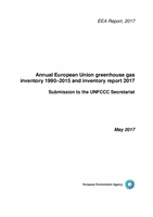 Annual European Union greenhouse gas inventory 1990–2015 and inventory report 2017