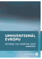 Umhverfismál Evrópu – Ástand og horfur 2010: Samantekt